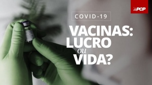 Vacinas para a Covid-19: proteger o lucro ou a vida?