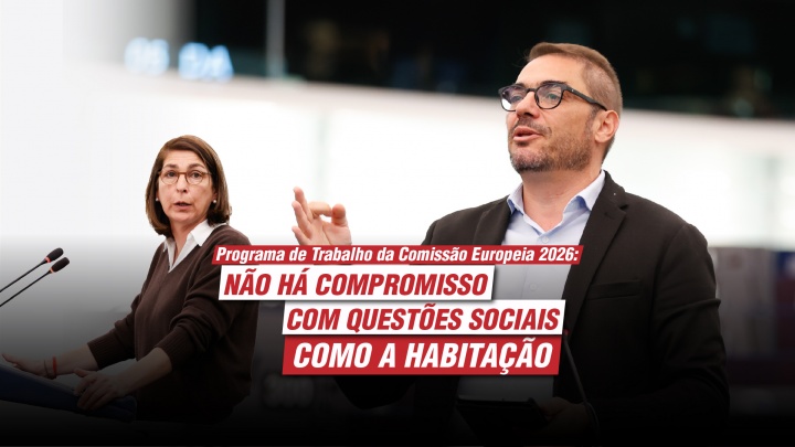 Programa de Trabalho da Comissão Europeia 2026: não há compromisso com questões sociais como a habitação