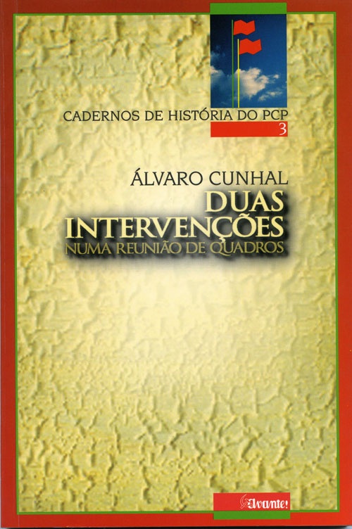 Duas Intervenções Numa Reunião de Quadros   «Edições Avante» 1996