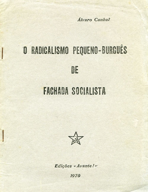 Radicalismo Pequeno-burguês de Fachada Socialista «Edições Avante» 1970